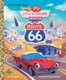My Little Golden Book about Route 66 - Diane Muldrow - 9780593905937