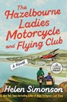 The Hazelbourne Ladies Motorcycle and Flying Club - Helen Simonson - 9780593946695