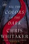 All the Colors of the Dark - Chris Whitaker - 9780593949009