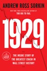 1929: The Inside Story of the Greatest Crash in Wall Street History--And How It Shattered a Nation - Andrew Ross Sorkin - 9780593949245