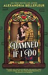 Damned If I Do - Alexandria Bellefleur - 9780593952528