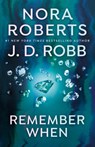 Roberts, N: Remember When - Nora Roberts ; J. D. Robb - 9780593952979