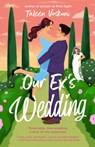 Voskuni, T: Our Ex's Wedding - Taleen Voskuni - 9780593953648