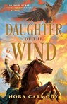 Daughter of the Wind - Nora Carmody - 9780593955369