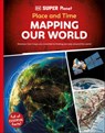 DK Super Planet Place and Time: Mapping Our World - DK - 9780593962626