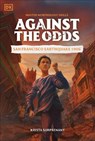 Against the Odds: San Francisco Earthquake 1906 - DK - 9780593962671
