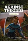 Against the Odds: Crashed - DK - 9780593962718