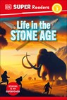 DK Super Readers Level 2 Life in the Stone Age - DK - 9780593966471