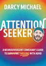 Attention Seeker - Darcy Michael - 9780593966754