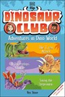 Dinosaur Club: Adventures in Dino World - Rex Stone - 9780593969472