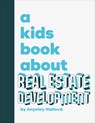 A Kids Book about Real Estate Development - Anyeley Hallova - 9780593970386