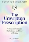 The Unwritten Prescription - Dr. Lisa Saff Koche - 9780593970911