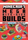 Minecraft: Mega Bite-Size Builds (Over 20 Incredible Mini Projects) - Mojang Ab - 9780593972397