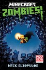 Minecraft: Zombies! - Nick Eliopulos - 9780593972809
