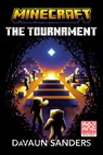 Minecraft: The Tournament - DaVaun Sanders - 9780593972939