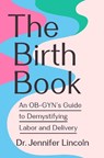 The Birth Book - Jennifer Lincoln - 9780593980507