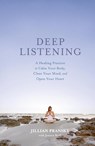 Deep Listening - Jillian Pransky ; Jessica Wolf - 9780593981306