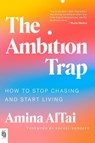 The Ambition Trap - Amina Altai - 9780593994399