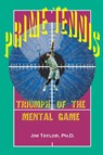 Prime Tennis - Jim Taylor - 9780595099054