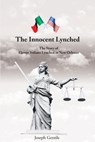 The Innocent Lynched - Joseph Gentile - 9780595147250