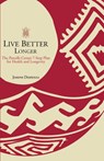 Live Better Longer - Joseph Dispenza - 9780595163618