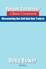 Person-Centered/Client-Centered - Doug Bower - 9780595295302