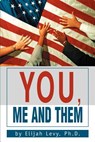 You, Me and Them - Elijah Levy - 9780595313617
