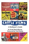 Castle Films - Scott Macgillivray - 9780595324910