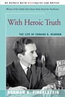 With Heroic Truth - Dr Norman Finkelstein - 9780595348060