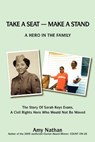 Take a Seat -- Make a Stand - Independent Scholar Amy Nathan - 9780595417612