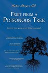 Fruit from a Poisonous Tree - Melvin Stamper Jd - 9780595524969