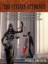 The Citizen Attorney - Patricia Townsend - 9780595535248
