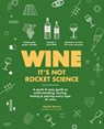 Wine it's not rocket science - Ophélie Neiman - 9780600635055