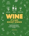 Wine it's not rocket science - NEIMAN,  Ophelie - 9780600636007