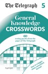 The Telegraph General Knowledge Crosswords 5 - Telegraph Media Group Ltd - 9780600636113