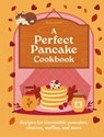 A Perfect Pancake Cookbook - Hamlyn ; Eloise Goode - 9780600639862