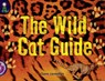 Lighthouse Year 2 Purple: The Wild Cat Guide - Claire Llewellyn - 9780602300937