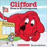 Clifford Goes to Kindergarten - Norman Bridwell - 9780606370196