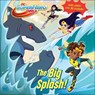 The Big Splash! - FONTANA,  Shea - 9780606409551
