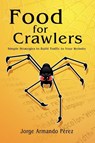 Food for Crawlers - Jorge Armando Perez - 9780615213545
