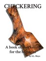 Checkering: A Book of Checkering for Beginners - Sherman L. Mays - 9780615246444