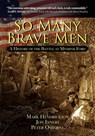 So Many Brave Men: A History of The Battle at Minisink Ford - Mark Hendrickson - 9780615346588