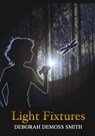 Light Fixtures - Deborah DeMoss Smith - 9780615420554