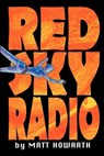 Red Sky Radio - Matt Howarth - 9780615520698