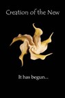 Creation of the New - Mari Perron - 9780615535517