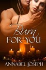 Burn For You - Annabel Joseph - 9780615644622