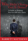 Why Didn't You Get It Done?: A Guide To Helping YOU Get Off Your Assets - Janelle Hawkridge - 9780615739113