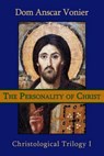 The Personality of Christ - VONIER O. S. B.,  Anscar - 9780615795492