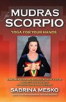 Mudras for Scorpio - Sabrina Mesko - 9780615920931