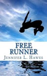 Free Runner - Jennifer L. Hawes - 9780615982687